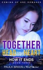 Together Head and Heart - How it Ends (Book 3) Coming of Age Romance