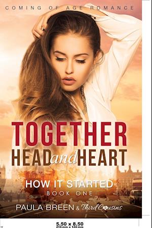 Together Head and Heart - How It Started (Book 1) Coming of Age Romance