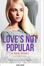 Love's Not Popular - A New Start (Book 2) Contemporary Romance