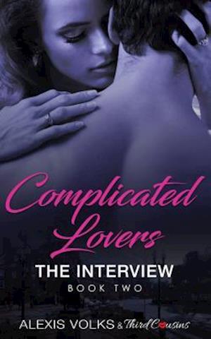 Complicated Lovers - The Interview (Book 2)