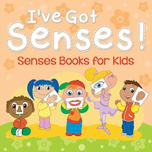 I've Got Senses!