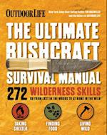 Ultimate Bushcraft Survival Manual