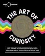 The Art of Curiosity: 50 Visionary Artists, Scientists, Poets, Makers & Dreamers Who Are Changing the Way We See Our World