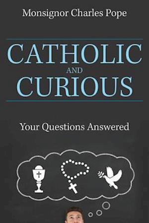 Catholic and Curious