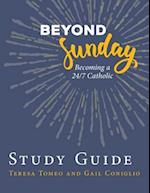 Beyond Sunday Study Guide