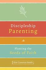 Discipleship Parenting