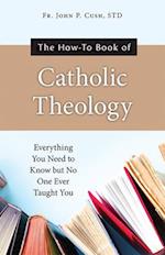 The How-To Book of Catholic Theology