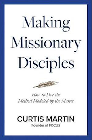 Making Missionary Disciples