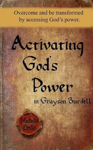 Activating God's Power in Grayson Burdell (Masculine)