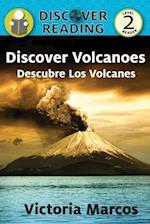 Discover Volcanoes/ Descubre Los Volcanes