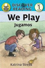 We Play/ Jugamos