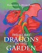 There Are Dragons in the Garden