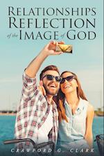 Relationships-Reflection of the Image of God