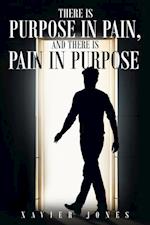 There is Purpose in Pain, and there is Pain in Purpose