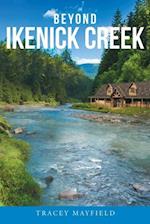 Beyond Ikenick Creek