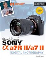 David Busch's Sony Alpha a7R II/a7 II Guide to Digital Photography