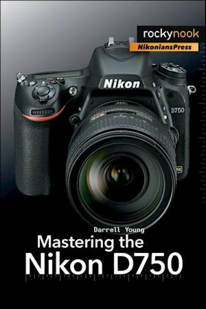 Mastering the Nikon D750