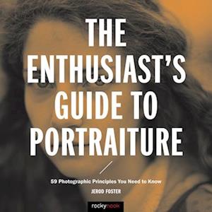 Enthusiast's Guide to Portraiture