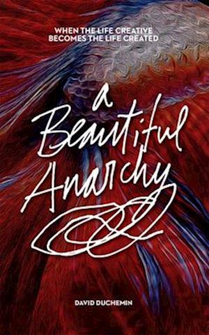 A Beautiful Anarchy