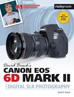 David Busch's Canon EOS 6D Mark II Guide to Digital SLR Photography