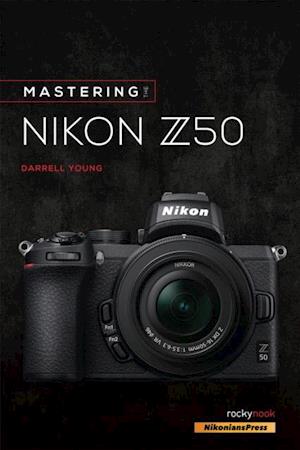 Mastering the Nikon Z50