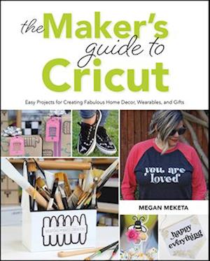 The Maker's Guide to Cricut