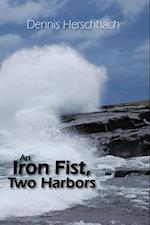 An Iron Fist, Two Harbors, Volume 5