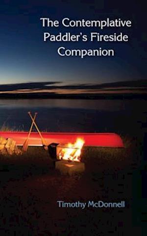 Contemplative Paddler's Fireside Companion