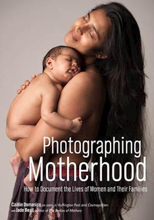 Photographing Motherhood