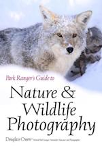 Park Ranger's Guide to Nature & Wildlife Photography