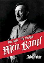 My Struggle: Mein Kamphf - Mein Kampt - Mein Kampf 
