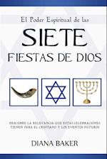 El Poder Espiritual de las Siete Fiestas de Dios