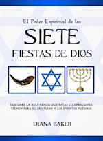 El Poder Espiritual de las Siete Fiestas de Dios