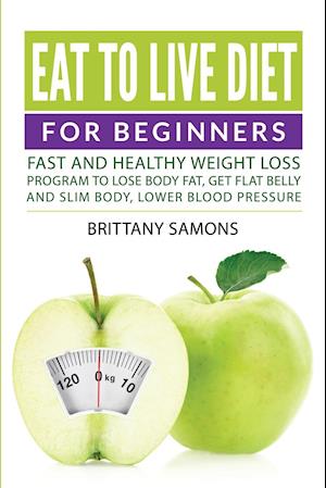 Eat to Live Diet For Beginners