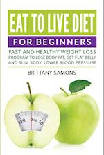 Eat to Live Diet for Beginners