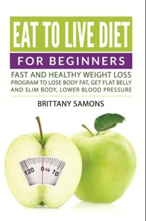 Eat to Live Diet For Beginners