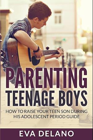 Parenting Teenage Boys