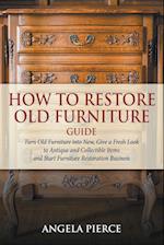 How to Restore Old Furniture Guide