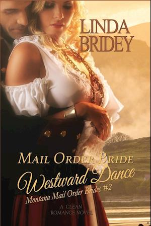 Mail Order Bride - Westward Dance (Montana Mail Order Brides