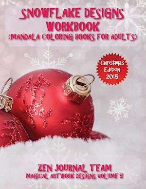 Snowflake Designs Workbook (Mandala Coloring Books for Adults)