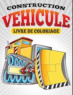 Construction Vehicule Livre de Coloriage