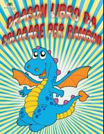 Dragon Libro Da Colorare Per Bambini