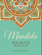 Mandala Malbuch Erwachsene (German Edition)