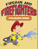 Fireman and Firefighters