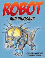 Robot and Dinosaur Coloring Fun (Jumbo Book)