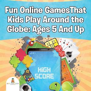 Fun Online GamesThat Kids Play Around the Globe