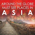 Around the Globe - Must See Places in Asia