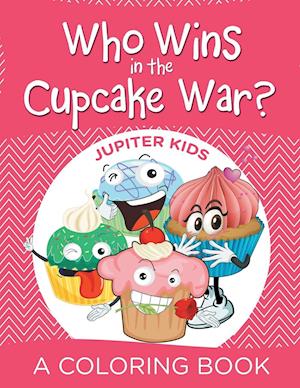 Who Wins in the Cupcake War? (a Coloring Book)