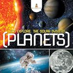 Let's Explore the Solar System (Planets)