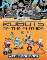 Robots of the Future (a Coloring Book)